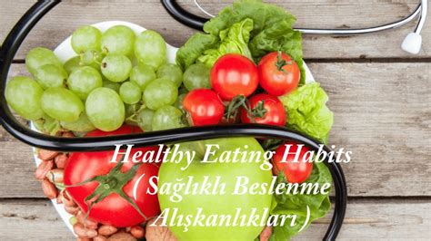 Sağlıklı Beslenme Alışkanlıkları